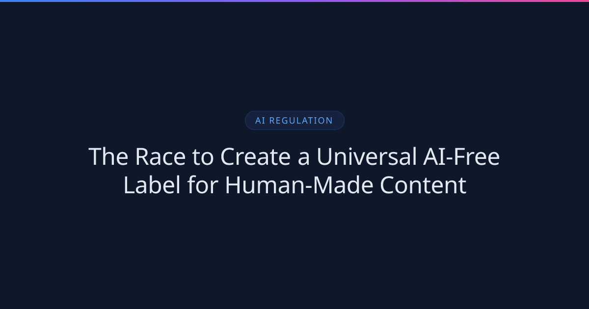The Race to Create a Universal AI-Free Label for Human-Made Content