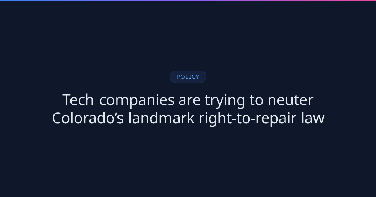 Tech companies are trying to neuter Colorado’s landmark right-to-repair law