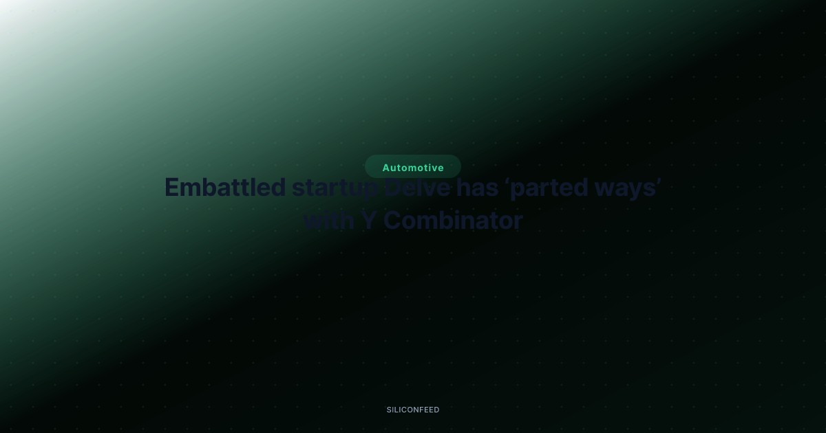 Embattled startup Delve has ‘parted ways’ with Y Combinator